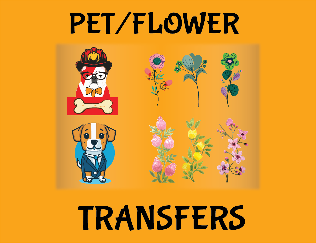 Pet/Flower Transfers