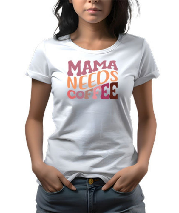 Mama Needs Coffee DTF Transfer