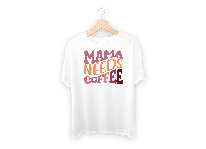 Mama Needs Coffee DTF Transfer